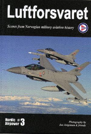 Luftforsvaret : scenes from Norwegian military aviation history