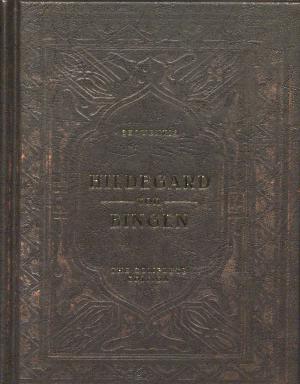 Hildegard von Bingen : the complete edition