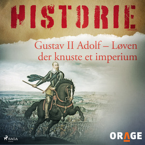 Gustav II Adolf : løven der knuste et imperium1