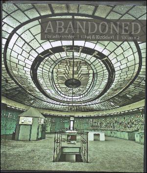 Abandoned : forladte steder. Årgang 2