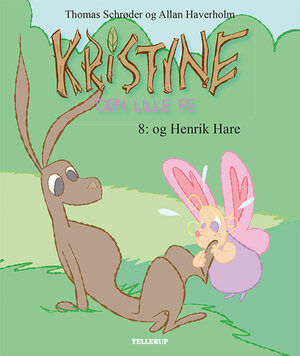 Kristine - den lille fe. 8 : - og Henrik Hare