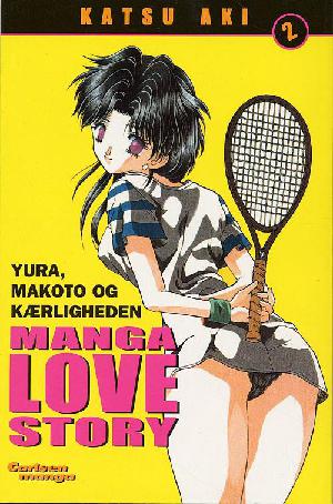 Manga love story : Yura, Makoto og kærligheden. Bind 2