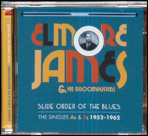 Slide order of the blues : the singles As & Bs 1952-1962