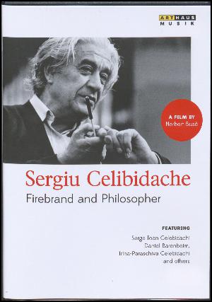 Sergiu Celibidache - firebrand and philosopher