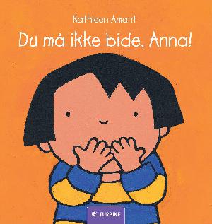 Du må ikke bide, Anna!