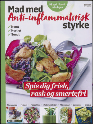 Mad med anti-inflammatorisk styrke : 99 opskrifter til hele dagen