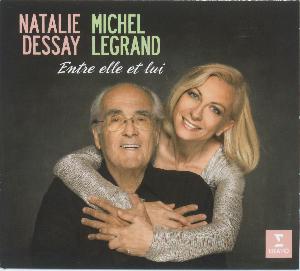 Entre elle et lui : Natalie Dessay sings Michel Legrand
