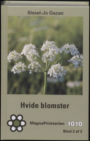 Hvide blomster. Bind 2