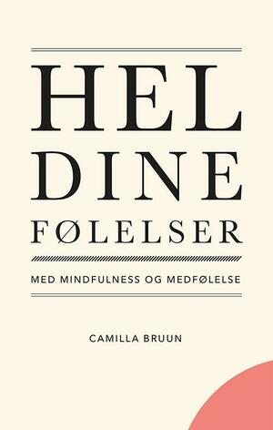 Hel dine følelser : med mindfulness og medfølelse