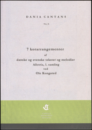 7 korarrangementer af danske og svenske tekster og melodier : Allotria, 1. samling