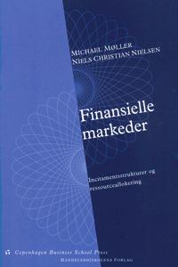 Finansielle markeder : incitamentsstrukturer og ressourceallokering