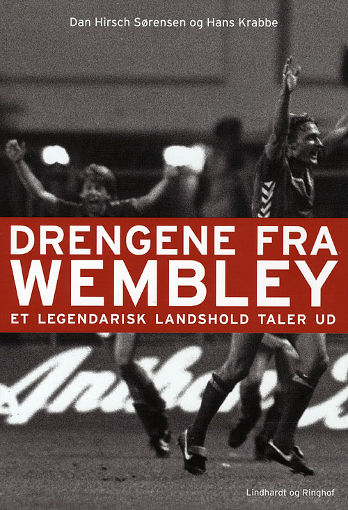 Drengene fra Wembley : et legendarisk landshold taler ud