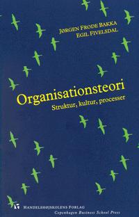 Organisationsteori : struktur, kultur, processer