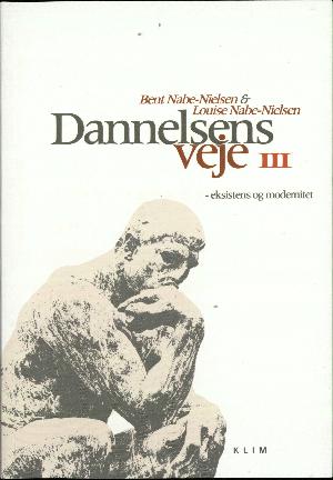 Dannelsens veje. 3 : Eksistens og modernitet