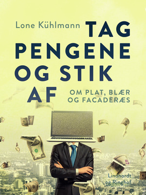 Tag pengene og stik af : om plat, blær og facaderæs