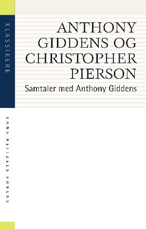 Samtaler med Anthony Giddens : at forstå moderniteten
