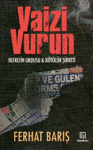 Vaizi vurun : nefretin ordusu & kötülük şirketi