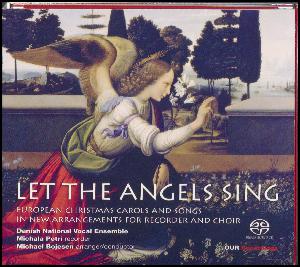 Let the angels sing : European Christmas carols and songs in new arrangements for recorder and choir