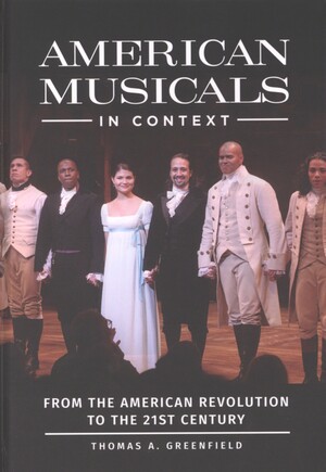 American musicals in context : from the American Revolution to the 21st century