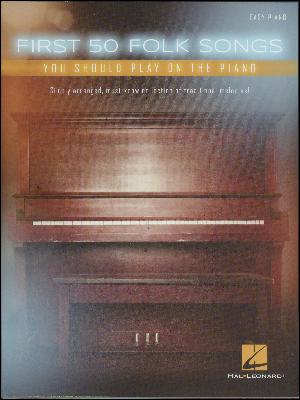 First 50 folk songs you should play on the piano