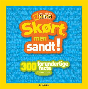 Skørt men sandt! : 300 forunderlige facts. Bind 1