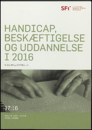 Handicap, beskæftigelse og uddannelse i 2016 : regionale forskelle