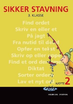 Sikker stavning : 3. klasse. Hæfte 2