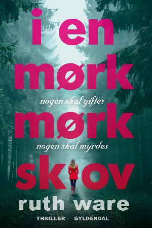 I en mørk, mørk skov : thriller