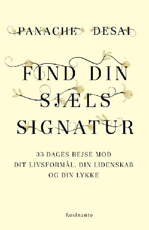 Find din sjæls signatur : 33 dages rejse mod dit livsformål, din lidenskab og din lykke