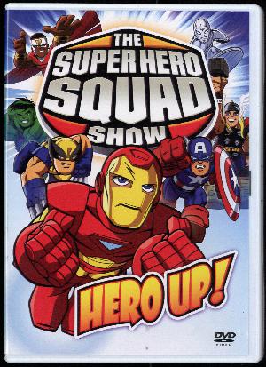 The super hero squad show. Vol. 1 : Hero up!