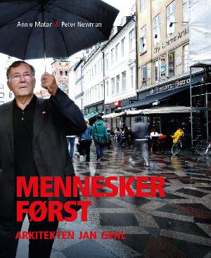 Mennesker først : arkitekten Jan Gehl