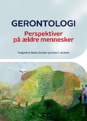 Gerontologi : perspektiver på ældre mennesker