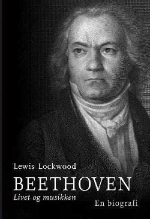 Beethoven : livet og musikken