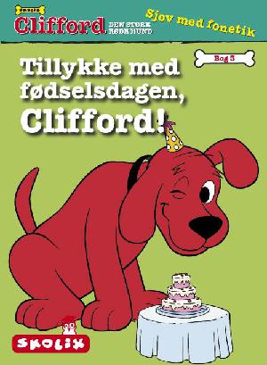 Tillykke med fødselsdagen, Clifford!