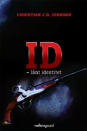 ID - lånt identitet : spændingsroman