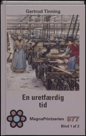 En uretfærdig tid. Bind 1