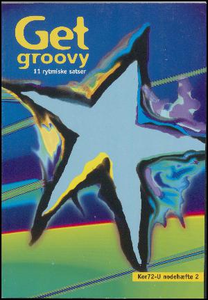 Get groovy : 11 rytmiske satser