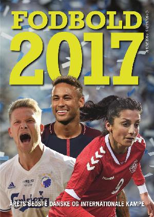 Fodbold, danske og internationale kampe. 2017 (6. årgang)