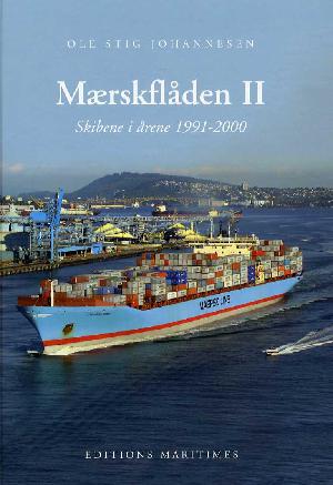 Mærskflåden. Bind 2 : Skibene i årene 1991-2000