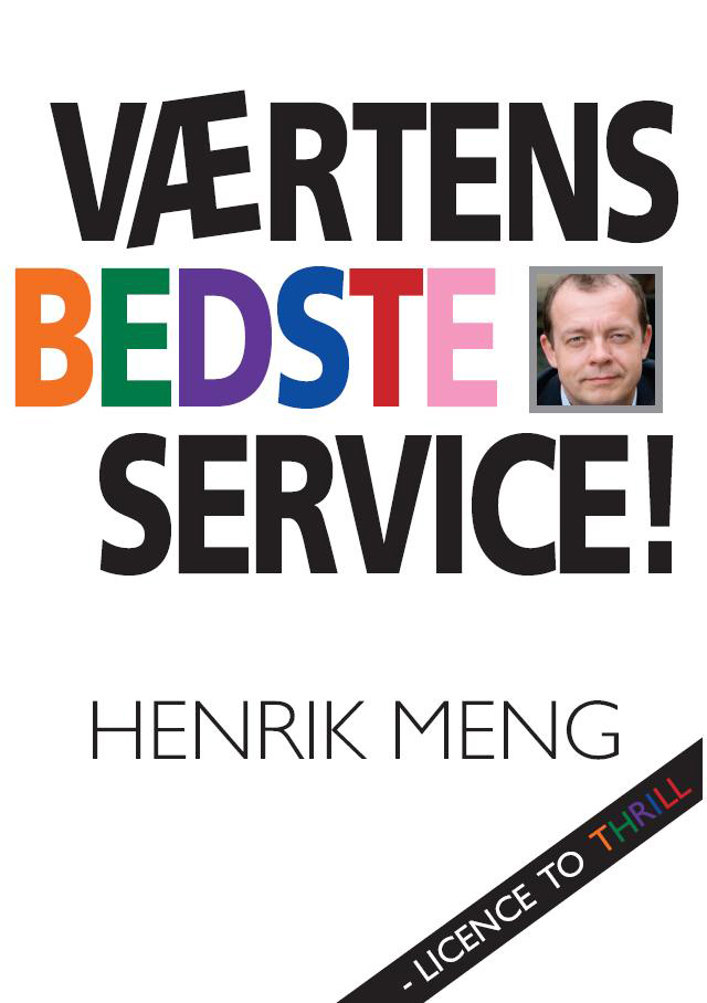 Værtens bedste service! : licence to thrill