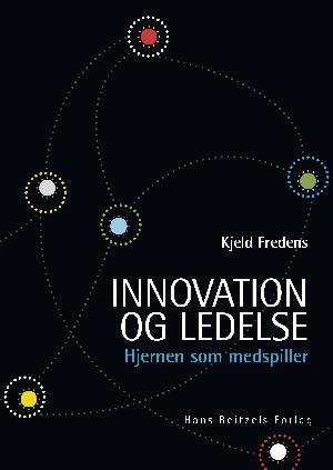 Innovation og ledelse : hjernen som medspiller