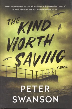 The kind worth saving : a novel