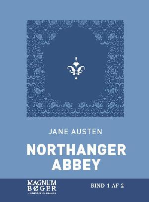 Northanger Abbey. Bind 1