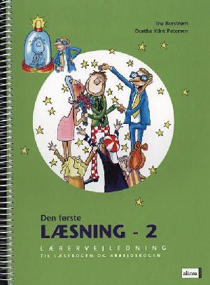 Den første læsning - 2. klasse. Lærervejledning til læsebogen og arbejdsbogen