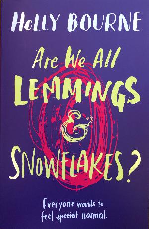 Are we all lemmings & snowflakes?