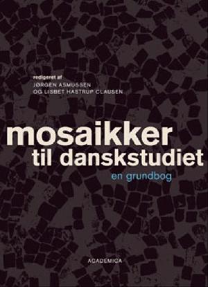 Mosaikker til danskstudiet : en grundbog