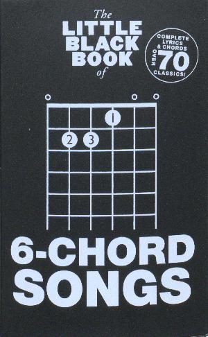 The little black book of 6-chord songs