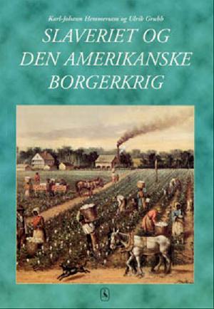 Slaveriet og den amerikanske borgerkrig