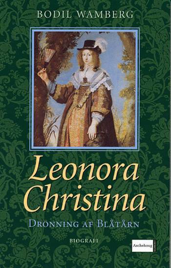 Leonora Christina : dronning af Blåtårn : biografi