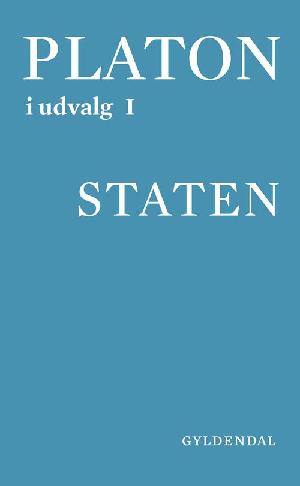 Platon i udvalg. Bind 1 : Staten